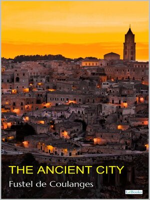 cover image of The Ancient City--Coulanges